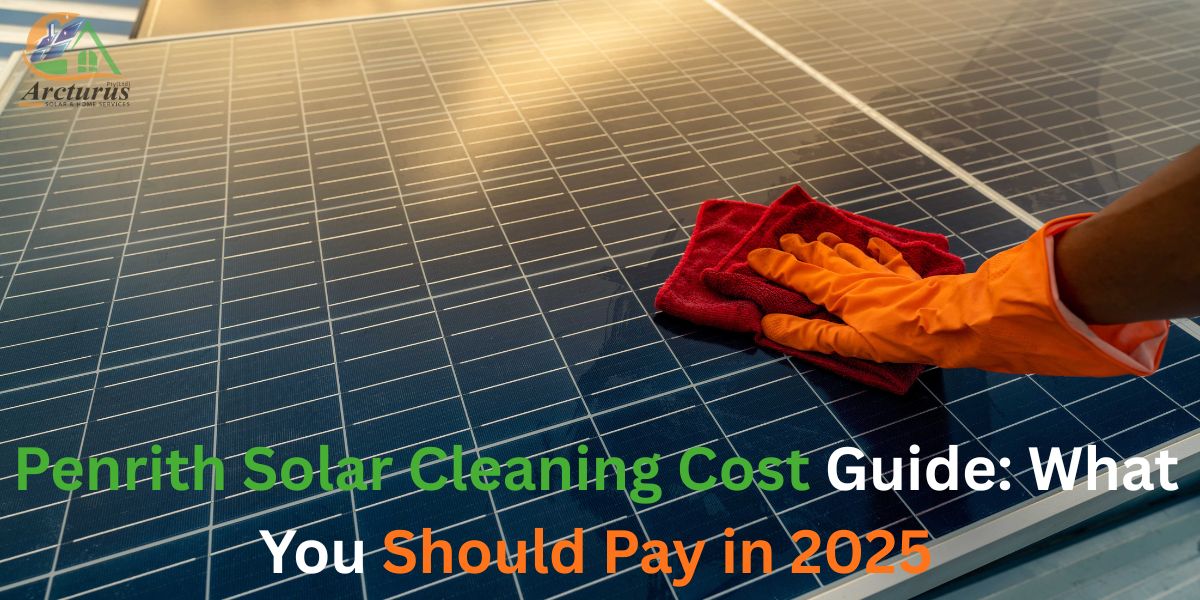 Penrith Solar Cleaning Cost Guide What You Should Pay in 2025